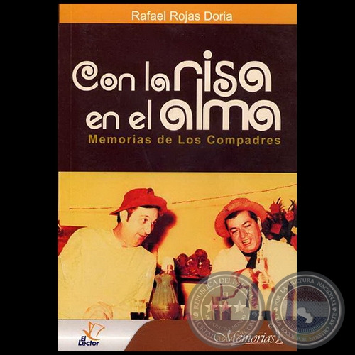 CON LA RISA EN EL ALMA - Autor: RAFAEL ROJAS DORIA - Año 2007